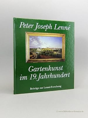 Peter Joseph Lenné, Gartenkunst im 19. Jahrhundert. Beiträge zur Lenné-Forschung.