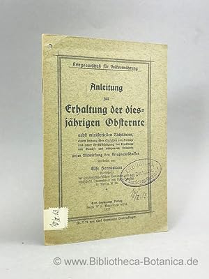 Imagen del vendedor de Anleitung zur Erhaltung der diesjhrigen Obsternte nebst ministeriellen Richtlinien, einem Anhang ber Einsalzen von Gemse und unter Bercksichtigung des Trocknens von Gemse und wrzenden Krutern a la venta por Bibliotheca Botanica