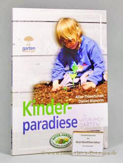 Seller image for Kinderparadiese im naturnahen Garten. for sale by Bibliotheca Botanica