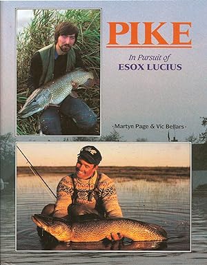 Image du vendeur pour PIKE: IN PURSUIT OF ESOX LUCIUS. By Martyn Page & Vic Bellars. mis en vente par Coch-y-Bonddu Books Ltd