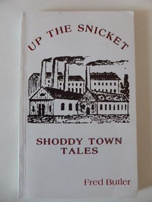 Bild des Verkufers fr Up the Snicket Shoddy Town Tales zum Verkauf von Idle Booksellers PBFA