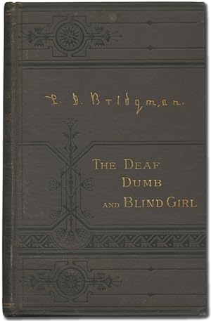 Bild des Verkufers fr Life and Education of Laura Dewey Bridgman, the Deaf, Dumb, and Blind Girl zum Verkauf von Between the Covers-Rare Books, Inc. ABAA
