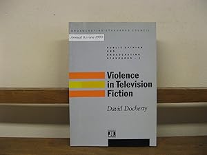 Imagen del vendedor de Violence in Television Fiction (Public Opinion and Broadcasting Standards; 1) a la venta por PsychoBabel & Skoob Books