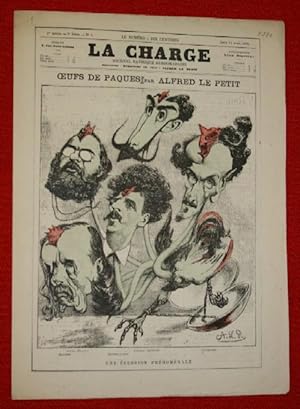 La Charge. Journal Satirique Hebdomadaire. 1re Annee - 2e Serie - No 1. Jeudi 14 Avril 1870. Oeuf...