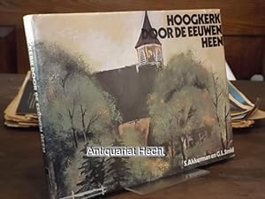 Bild des Verkufers fr Hoogkerk door de eeuwen heen. zum Verkauf von Altstadt-Antiquariat Nowicki-Hecht UG