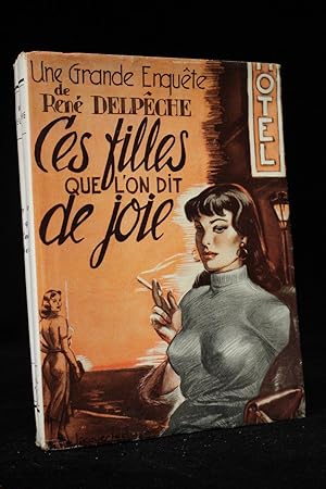 Image du vendeur pour Ces filles que l'on dit de joie mis en vente par Librairie Le Feu Follet