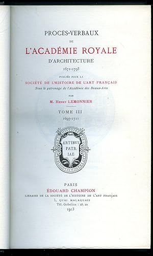 Bild des Verkufers fr Procs-Verbaux de l'Acadmie Royale d'Architecture 1671-1793, Publis pour la Socit de l'Histoire de l'Art Franais. Tome III 1697-1711 [Minutes of the Royal Academy of Architecture 1671-1793, Published for the Society for the History of French Art. Volume III 1697-1711] zum Verkauf von Little Stour Books PBFA Member