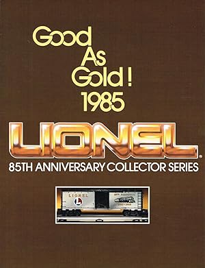Good As Gold! 1985 LIONEL 85TH ANNIVERSARY COLLECTOR SERIES (Consumer Trade Catalog)