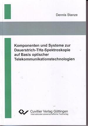 Immagine del venditore per Komponenten und Systeme zur Dauerstrich-THz-Spektroskopie auf Basis optischer Telekommunikationstechnologien venduto da Andreas Schller