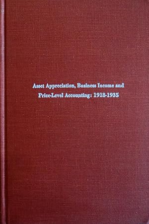 Seller image for Asset Appreciation: Business Income and Price-Level Accounting, 1918-1935 - An Original Anthology (History of Accounting Series) for sale by School Haus Books