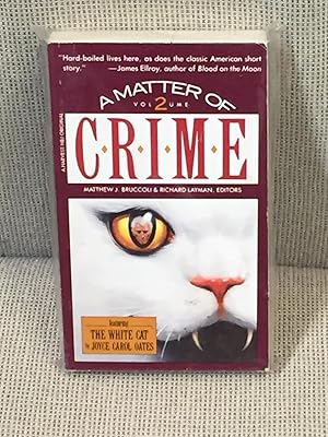 Seller image for A Matter of Crime, New Stories from the Masters of Mystery & Suspense, Vol. 2 for sale by My Book Heaven