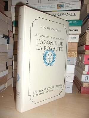 Seller image for LE TESTAMENT DE LA MONARCHIE - Volume II : L'Agonie De La Royaut for sale by Planet's books
