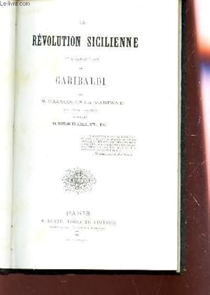 Bild des Verkufers fr LA REVOLUTION SICILIENNE ET L'EXPEDITION DE GARIBALDI zum Verkauf von Le-Livre