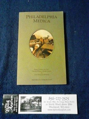 Philadelphia Medica Being a guide to the city's Historical Places of Health Interest