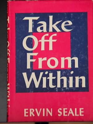 Seller image for Take Off from Within. for sale by Mad Hatter Bookstore