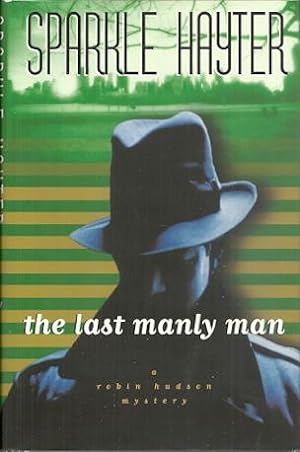 The Last Manly Man: A Robin Hudson Mystery (Robin Hudson Mysteries)