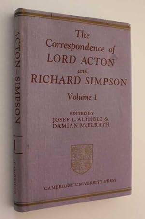 Seller image for The Correspondence of Lord Acton and Richard Simpson; Volume I for sale by Cover to Cover Books & More
