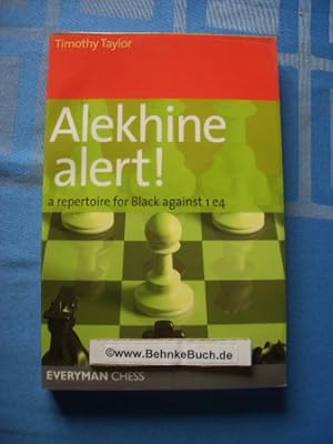 Alekhine Alert!: A Repertoire for Black Against 1 E4.