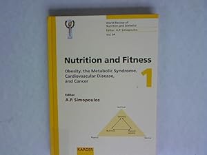 Seller image for Nutrition and Fitness: Obesity, the Metabolic Syndrome, Cardiovascular Disease, and Cancer: 5th . 2004. (World Review of Nutrition & Dietetics). World Review of Nutrition and Dietetics, Vol. 94. for sale by Antiquariat Bookfarm