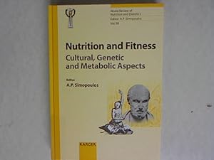 Immagine del venditore per Nutrition and Fitness: Cultural, Genetic and Metabolic Aspects: International Congress and Exhibition on Nutrition, Fitness and Health, Shanghai, . World Review of Nutrition & Dietetics, Vol. 98. venduto da Antiquariat Bookfarm
