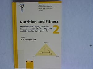 Imagen del vendedor de Nutrition and Fitness: Mental Health, Aging, and the Implementation of a Healthy Diet and Physical Activity . on Nutrition and Fitness, Athens, June 2004. World Review of Nutrition and Dietetics, Vol. 95. a la venta por Antiquariat Bookfarm