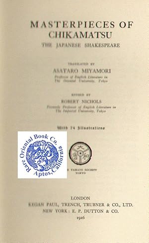 Bild des Verkufers fr MASTERPIECES OF CHIKAMATSU: The Japanese Shakespeare. zum Verkauf von RARE ORIENTAL BOOK CO., ABAA, ILAB