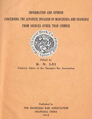 Seller image for INFORMATION AND OPINION CONCERNING THE JAPANESE INVASION OF MANCHURIA AND SHANGH for sale by RARE ORIENTAL BOOK CO., ABAA, ILAB