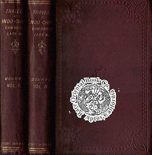 Bild des Verkufers fr TRAVELS IN THE CENTRAL PARTS OF INDO-CHINA, [SIAM], CAMBODIA AND LAOS, DURING TH zum Verkauf von RARE ORIENTAL BOOK CO., ABAA, ILAB