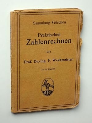 Seller image for Praktisches Zahlenrechnen. Mit 58 Figuren. [Sammlung Gschen Band 405]. for sale by Versandantiquariat Hsl