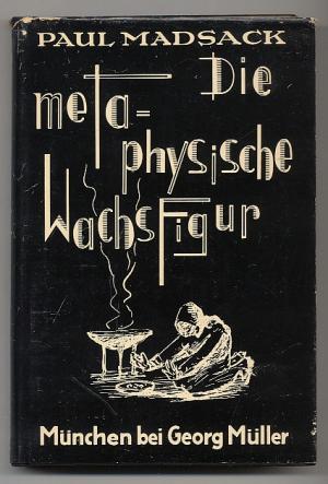 Bild des Verkufers fr Die metaphysische Wachsfigur oder Auf Geisterfang mit Sir Arthur Conan Doyle. Ein magische Groteske; mit zweiunddreiig Zeichnungen von Alfred Kubin zum Verkauf von Versandantiquariat Hsl