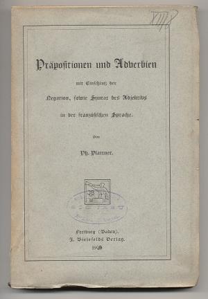 Bild des Verkufers fr Prpositionen und Adverbien mit Einschlu der Negation, sowie Syntax des Adjektivs in der franzsischen Sprache zum Verkauf von Versandantiquariat Hsl