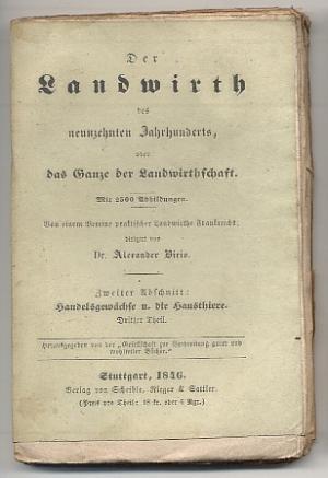 Der Landwirth des neunzehnten Jahrhunders. Zweiter Abschnitt: Handelsgewächse und die Hausthiere....