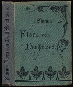 Imagen del vendedor de J. Sturms Flora von Deutschland in Abbildungen nach der Natur. 6. Band: Mohnartige, Cistifloren und Sulentrger (Rhoeadinae, Cistiflorae und Columniferae) a la venta por Versandantiquariat Hsl