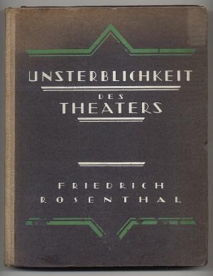 Bild des Verkufers fr Unsterblichkeit des Theaters. Versuch einer Kulturgeschichte der Deutschen Bhne zum Verkauf von Versandantiquariat Hsl