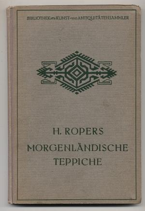 Seller image for Morgenlndische Teppiche. Ein Auskunftsbuch fr Sammler und Liebhaber for sale by Versandantiquariat Hsl
