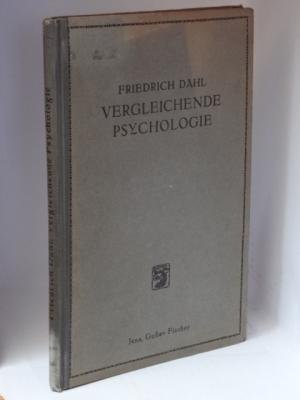 Vergleichende Psychologie oder Die Lehre von dem Seelenleben des Menschen und der Tiere