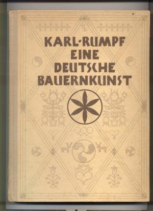 Eine Deutsche Bauernkunst. Herkunft und Hochblüte des volkstümlichen Strich- und Kerbschnittornam...