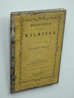 Donaustauf und Walhalla. Neunte, mit den kurzgefassten Biographien der Walhalla-Genossen vermehrt...