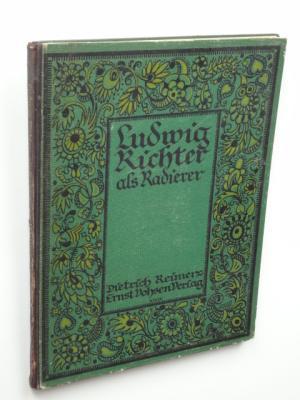 Bild des Verkufers fr Ludwig Richter als Radierer. Mit 51 Bildern. zum Verkauf von Versandantiquariat Hsl