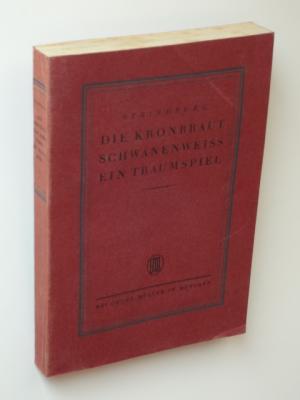 Bild des Verkufers fr Ausgewhlte Dramen. 4. Band. Die Kronbraut - Schwanenweiss - Ein Traumspiel. zum Verkauf von Versandantiquariat Hsl