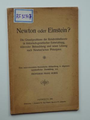 Newton oder Einstein? Die Grundprobleme der Relativitätstheorie in historisch-genetischer Entwick...