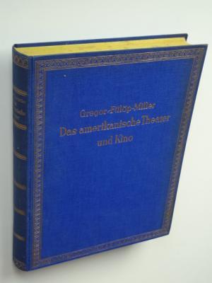 Seller image for Das amerikanische Theater und Kino. Zwei kulturgeschichtliche Abhandlungen. Mit 47 bunten, 459 einfarbigen Bildern und einer Spielplantabelle. for sale by Versandantiquariat Hsl