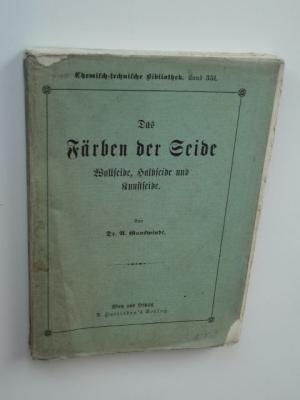 Immagine del venditore per Das Frben der Seide, Wollseide, Halbseide und Kunstseide. [Chemisch-technische Bibliothek Band 351] venduto da Versandantiquariat Hsl