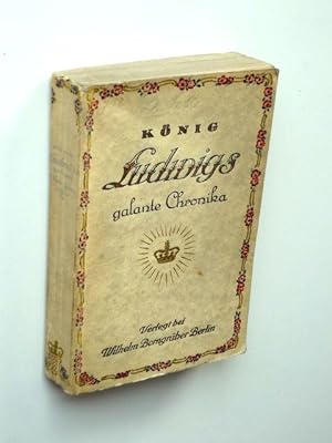 Bild des Verkufers fr Knig Ludwigs galante Chronika. Aus den Hundert Neuen Novellen des Antoine de la Salle ausgewhlt. Mit Bildern von Arthur Grunenberg. zum Verkauf von Versandantiquariat Hsl