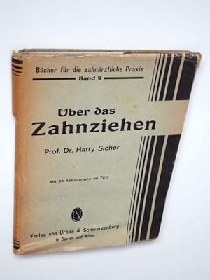 Seller image for ber das Zahnziehen [Bcher fr die zahnrztliche Praxis Band 9] for sale by Versandantiquariat Hsl