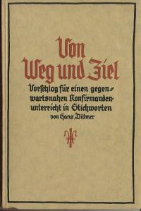 Imagen del vendedor de Von Weg und Ziel. Vorschlag fr einen gegenwartsnahen Konfirmandenunterricht in Stichworten (Beitrge zum allgemeinen Religionsunterricht) a la venta por Versandantiquariat Hsl