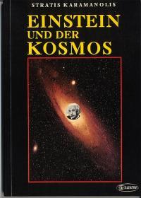 Imagen del vendedor de Einstein und der Kosmos. Mit 33 Abb. a la venta por Versandantiquariat Hsl