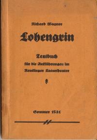 Seller image for Lohengrin. Textbuch fr die Auffhrung im Reutlinger Naturtheater Sommer 1931 for sale by Versandantiquariat Hsl