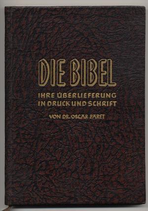 Seller image for Die Bibel. Ihre berlieferung in Druck und Schrift for sale by Versandantiquariat Hsl