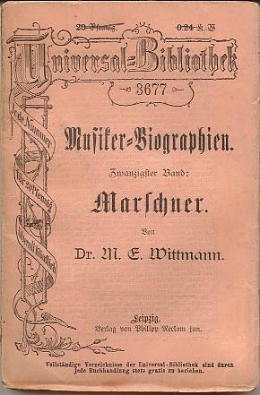 Marschner. Musiker-Biographien, Zwanzigster Band. (=Reclam Universal-Bibliothek 3677)